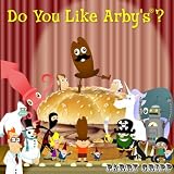 Do You Like Arbys? - Single