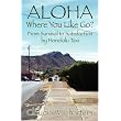 ALOHA Where You Like Go?: From Survival to Satisfaction by Honolulu Taxi ~ Cloudia W. Charters