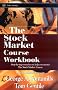 The Stock Market Course Workbook: Workbook (Wiley Trading)