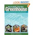 How to Build Your Own Greenhouse