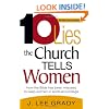 Ten Lies The Church Tells Women - Rev: How the Bible has been misused to keep women in spiritual bondage