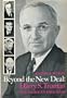 Beyond the New Deal: Harry S.Truman and American Liberalism (Contemporary American history series)