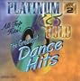 Platinum & Gold - The Greatest Dance Hits - (Series One)