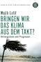 Bringen wir das Klima aus dem Takt? Hintergr�nde und Prognosen. Forum f�r Verantwortung