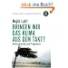 Bringen wir das Klima aus dem Takt? Hintergr�nde und Prognosen. Forum f�r Verantwortung