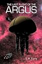 The Last Flight of the Argus (Corrosive Knights)