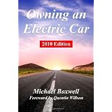 Owning an Electric Car: Discover the Practicalities of Owning and Using Electric Cars- for Business or Leisure