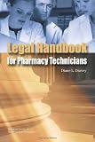Legal Handbook for Pharmacy Technicians