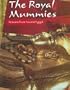The Royal Mummies: Remains from Ancient Egypt (Mummies (Capstone))
