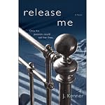 Release Me: A Novel | J. Kenner