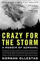 Crazy for the Storm: A Memoir of Survival