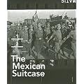 The Mexican Suitcase: The Legendary Spanish Civil War Negatives of Robert Capa, Gerda Taro, and David Seymour