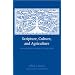 Scripture, Culture, and Agriculture: An Agrarian Reading of the Bible