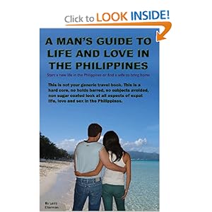 A Man's Guide to Life and Love in the Philippines Larry Elterman