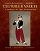Culture and Values, Volume II: A Survey of the Humanities with Readings (with Resource Center Printed Access Card) Cover