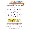 The Emotional Life of Your Brain: How Its Unique Patterns Affect the Way You Think, Feel, and Live--and How You Can Change Them