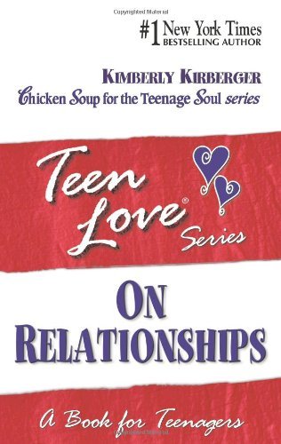 Teen Love, On Relationships: A Book For Teenagers