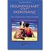 Freundschaft statt Dominanz: Den Hund ohne Fesseln binden