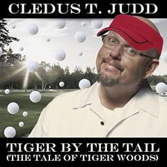 Tiger by the Tail (The Tale of Tiger Woods)