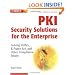 PKI Security Solutions for the Enterprise: Solving HIPAA, E-Paper Act, and Other Compliance Issues