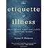 The Etiquette of Illness: What to Say When You Can't Find the Words