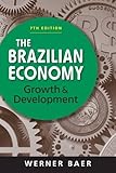 The Brazilian economy : growth and development