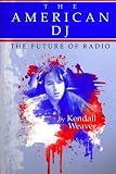 The American DJ: The Future of Radio