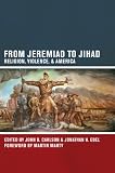 From Jeremiad to Jihad: Religion, Violence, and America