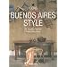 Buenos Aires Style: Exteriors, Interiors Details