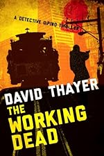 THE WORKING DEAD (Detective DiPino Thriller)