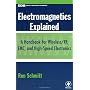 Electromagnetics Explained: A Handbook for Wireles&hellip by Ron Schmitt