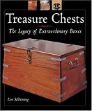 Treasure Chests: The Legacy of Extraordinary Boxes
