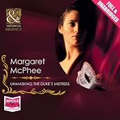 Unmasking the Duke's Mistress | [Margaret McPhee]