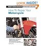 How to Repair Your Motorcycle (Motorbooks Workshop)