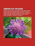 American Vegans: Bill Clinton, Pamela Anderson, Prince, Natalie Portman, Mike Tyson, Brad Pitt, Moby, Alice Walker, Carl Lewis: Bill Clinton, Pamela ... River Phoenix, Ian MacKaye, Tobey Maguire