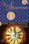 The Sparrow: A Novel