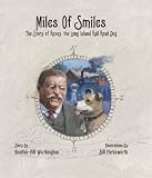 Miles Of Smiles: The Story of Roxey, the Long Island Rail Road Dog