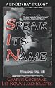 Trilogy No. 111: Speak Its Name