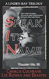 Trilogy No. 111: Speak Its Name