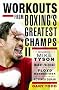 Workouts from Boxing's Greatest Champs II: 2
