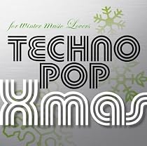 for winter music Lovers~TECHNOPOP Xmas