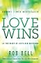 Love Wins: At the Heart of Life's Big Questions