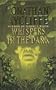 Whispers in the Dark