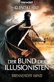 Glenda Larke: Der Bund der Illusionisten 3 - Brennender Wind