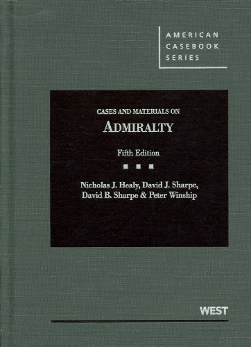 Cases and Materials on Admiralty, 5th Edition (American Casebook)