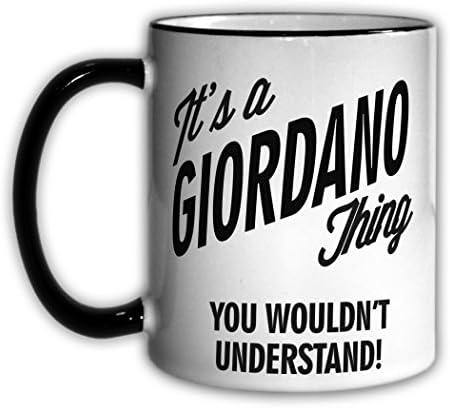 It's a GIORDANO Thing You Wouldn't Understand! 11oz Coffee Mug Cup