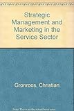 Strategic management and marketing in the service sector