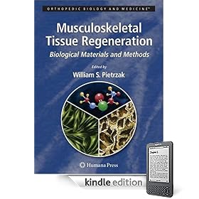 Musculoskeletal Tissue Regeneration: Biological Materials and Methods (Orthopedic Biology and Medicine)