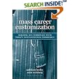 Mass Career Customization: Aligning the Workplace With Today's Nontraditional Workforce