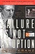 Failure is not an Option: Mission Control from Mercury to Apollo 13 and Beyond